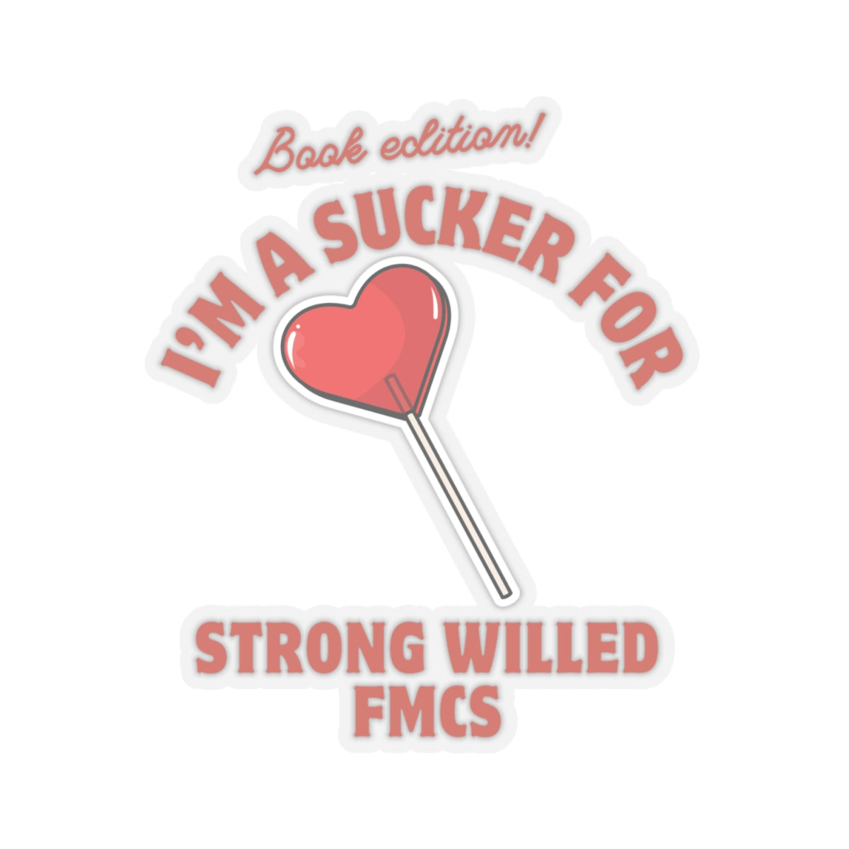 "Strong willed FMC" Stickers