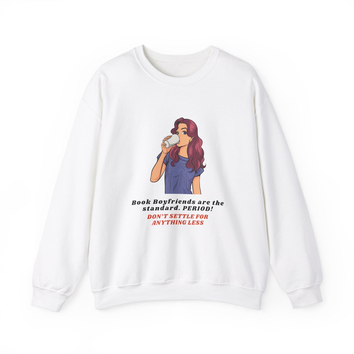 "Book boyfriends are the standard" Crewneck Sweatshirt