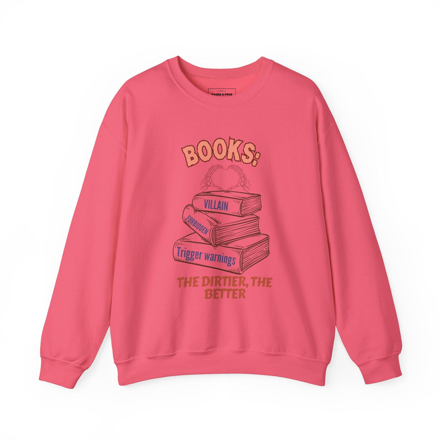 "Books: The Dirtier the Better" Crew Sweatshirt