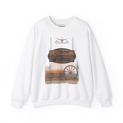 "Cowboy with a dirty mouth" Crew Sweatshirt