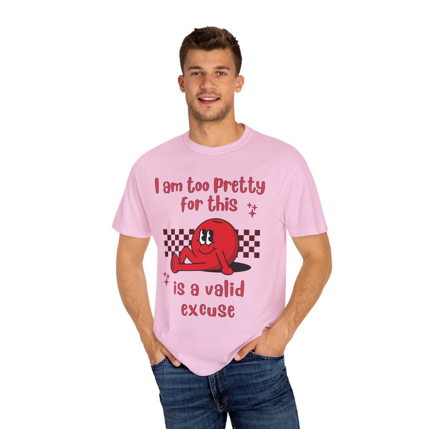 "Too pretty for this" T-shirt