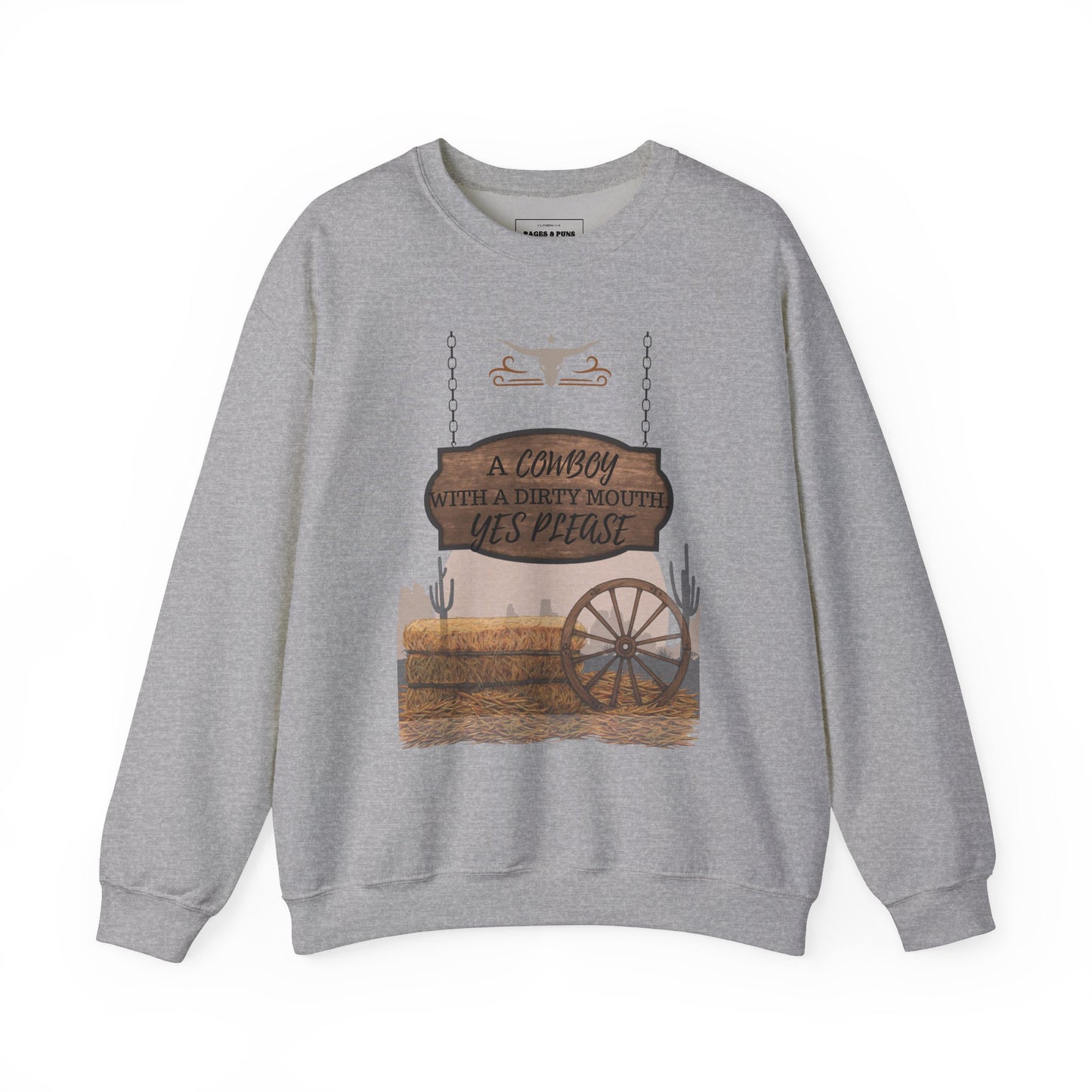 "Cowboy with a dirty mouth" Crew Sweatshirt