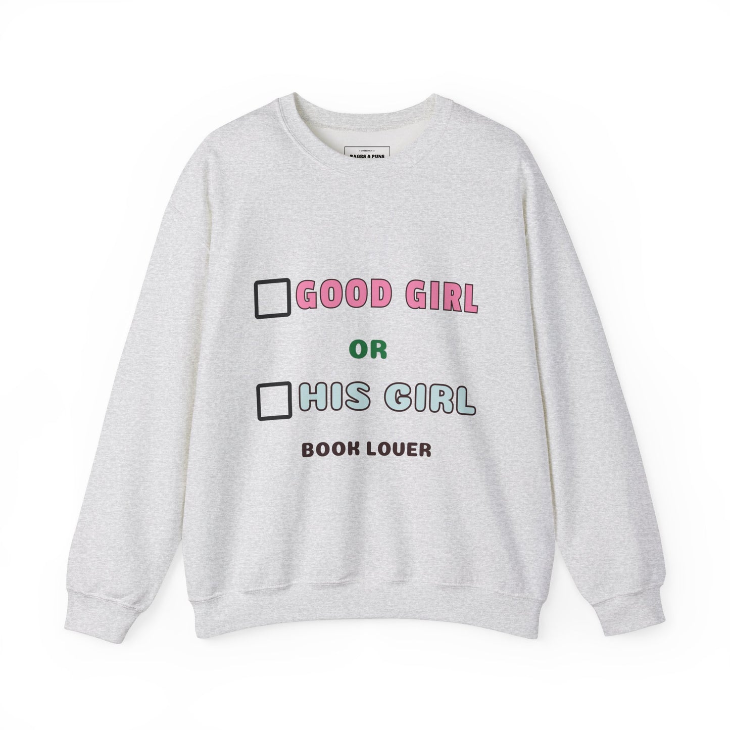 "Good girl or His girl" Crew Sweatshirt