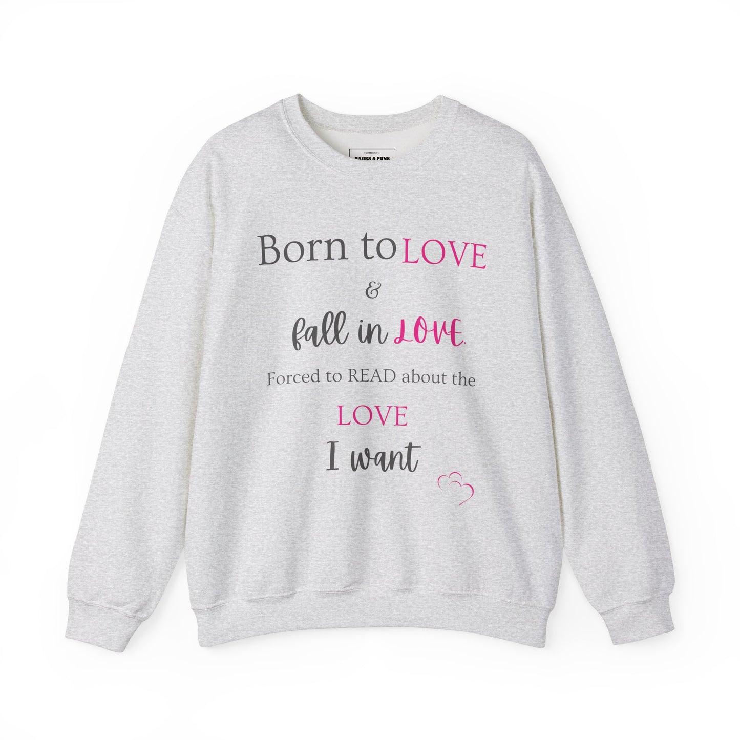 "Born to Fall in love, Forced to Read about it" Crew Sweatshirt