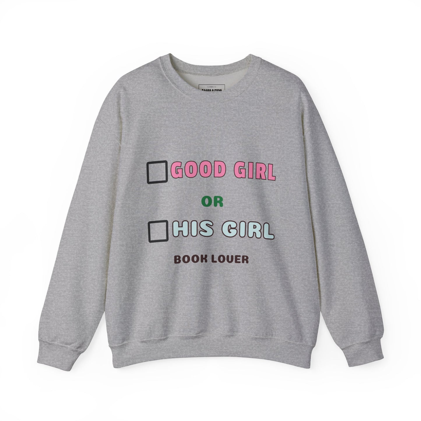 "Good girl or His girl" Crew Sweatshirt