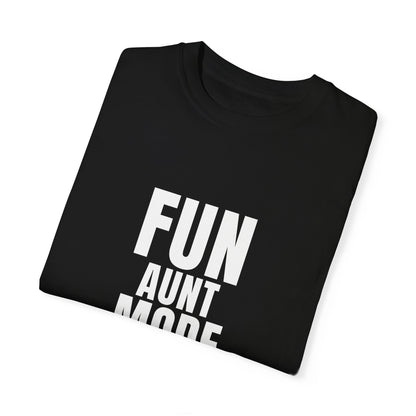 "Fun Aunt mode" T-shirt