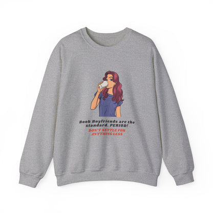 "Book boyfriends are the standard" Crewneck Sweatshirt