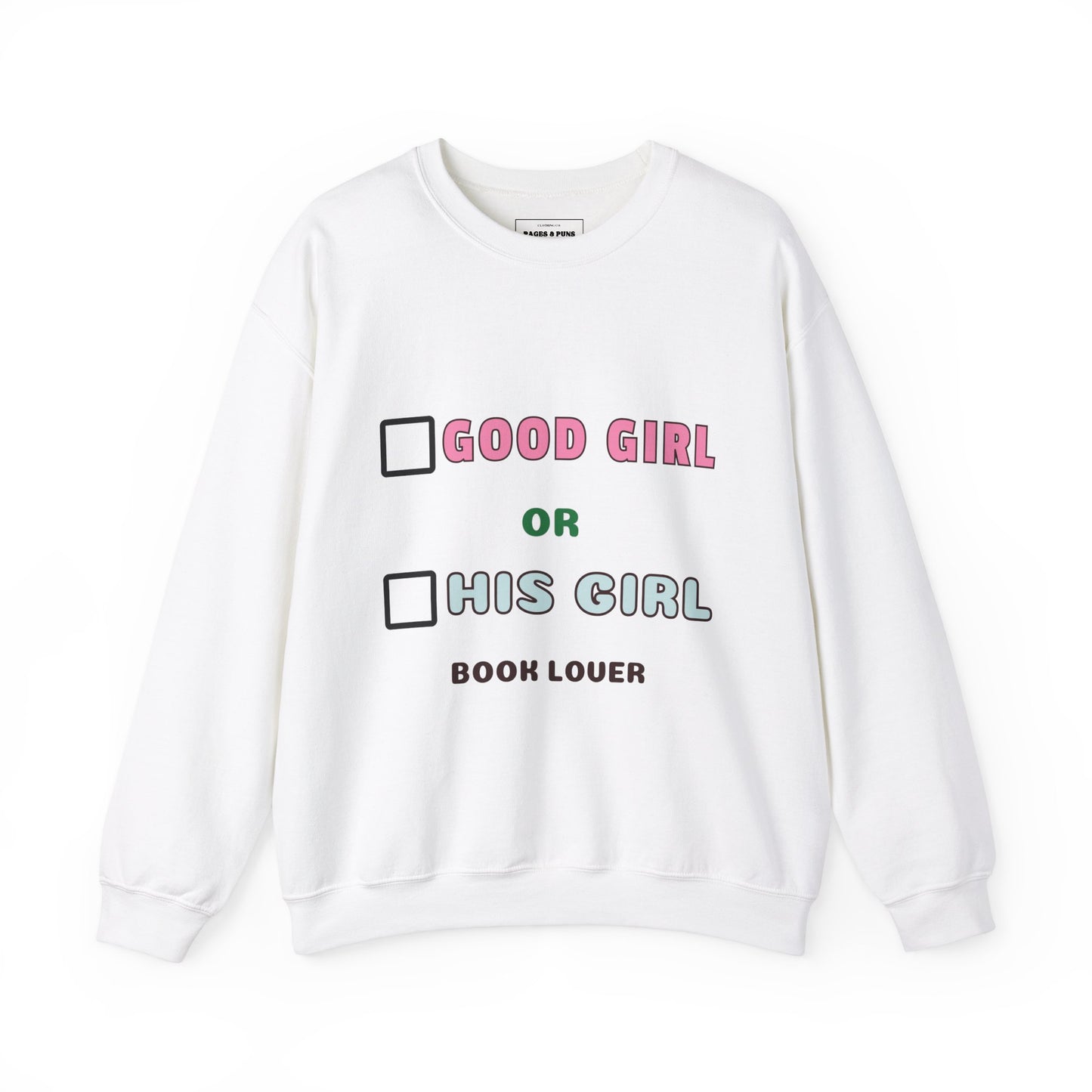 "Good girl or His girl" Crew Sweatshirt