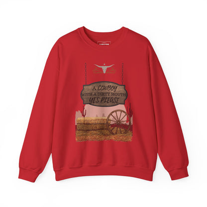 "Cowboy with a dirty mouth" Crew Sweatshirt