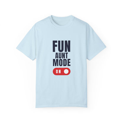 "Fun Aunt mode" T-shirt