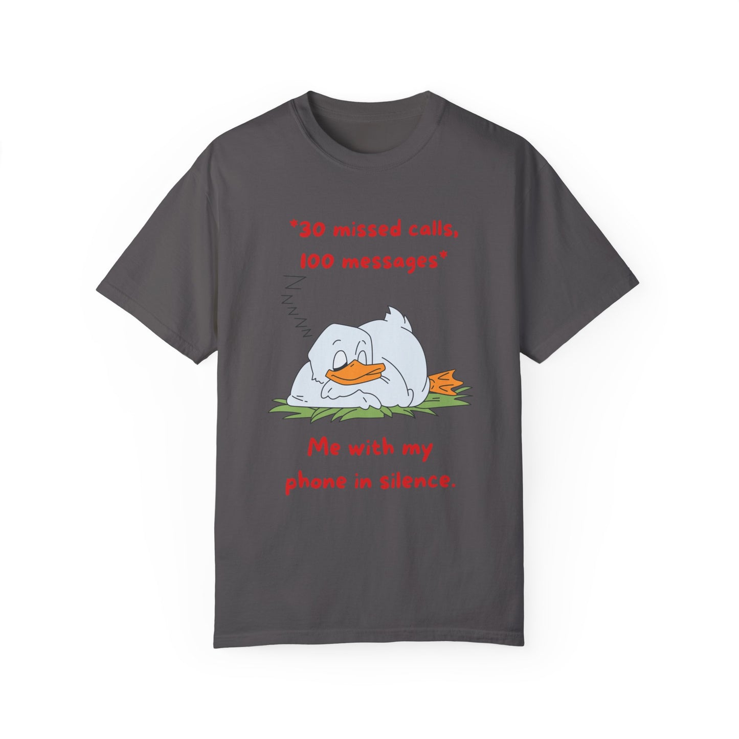 "30 missed calls, 100 messages (Duck)" T-shirt