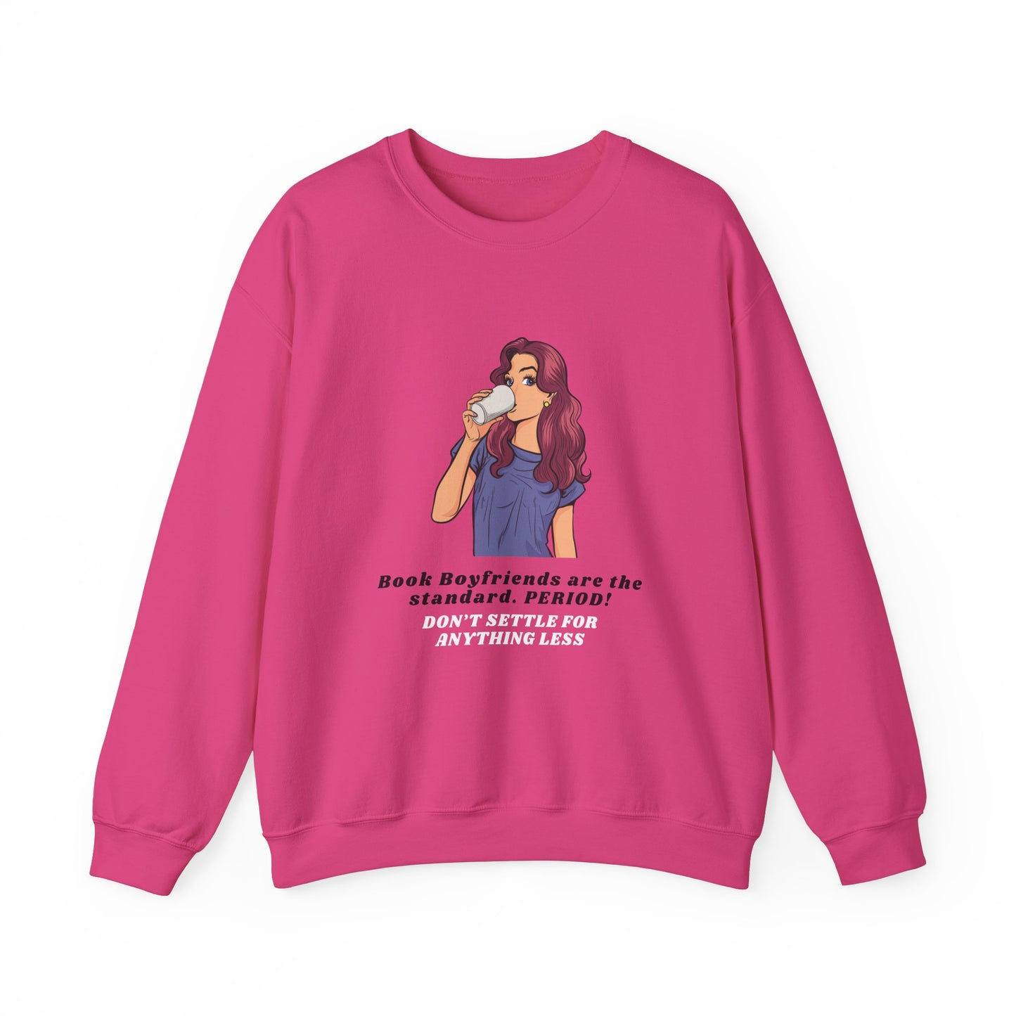 "Book boyfriends are the standard" Crewneck Sweatshirt