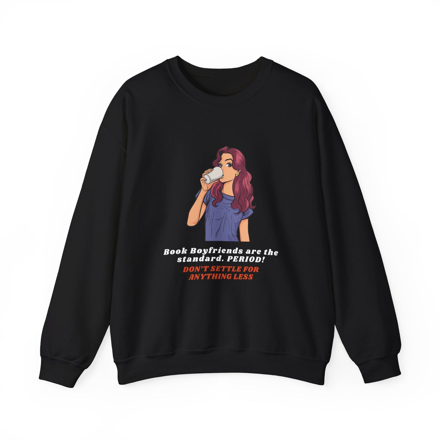 "Book boyfriends are the standard" Crewneck Sweatshirt