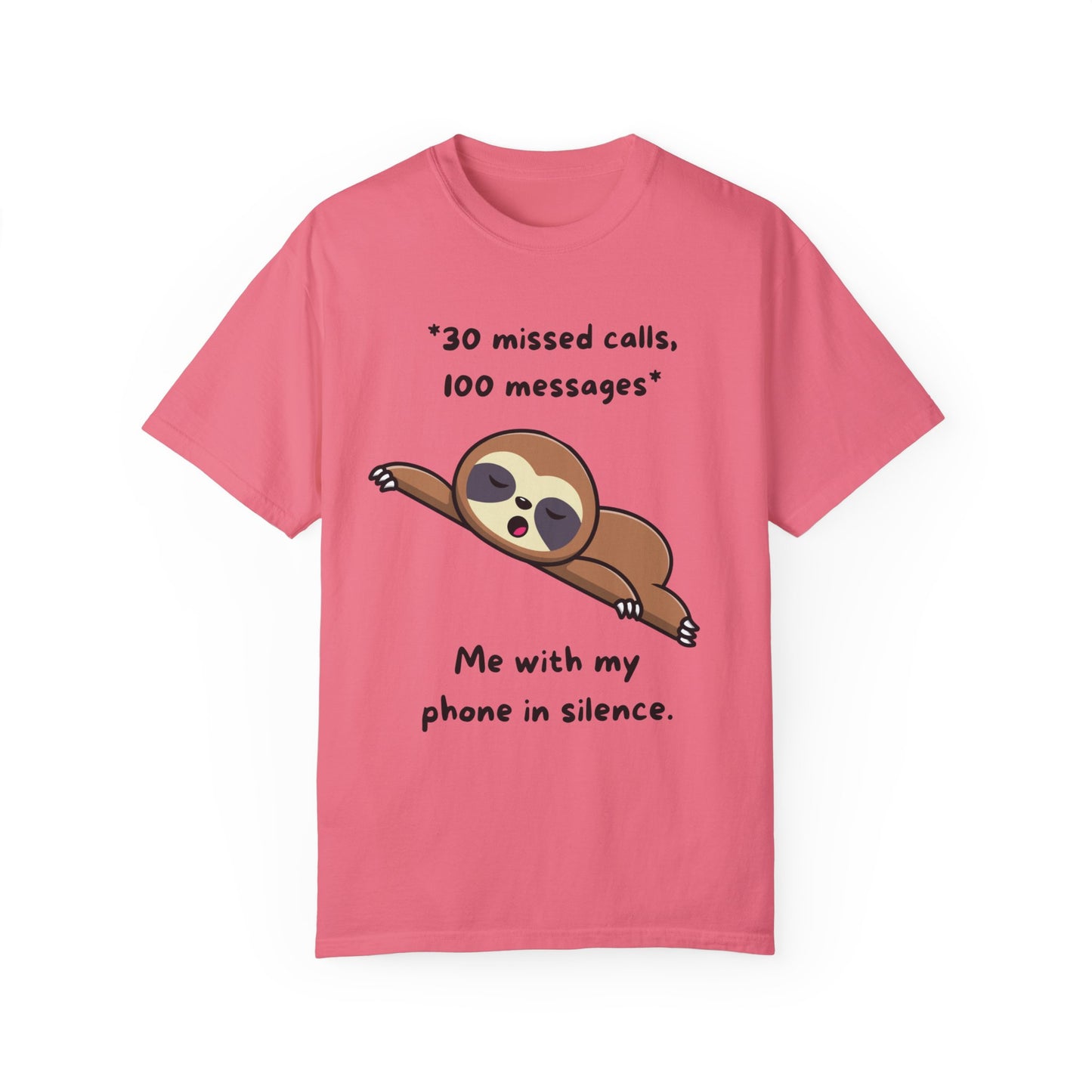 "30 missed calls, 100 messages (Sloth) T-shirt