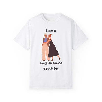 "Long distance daughter" T-shirt