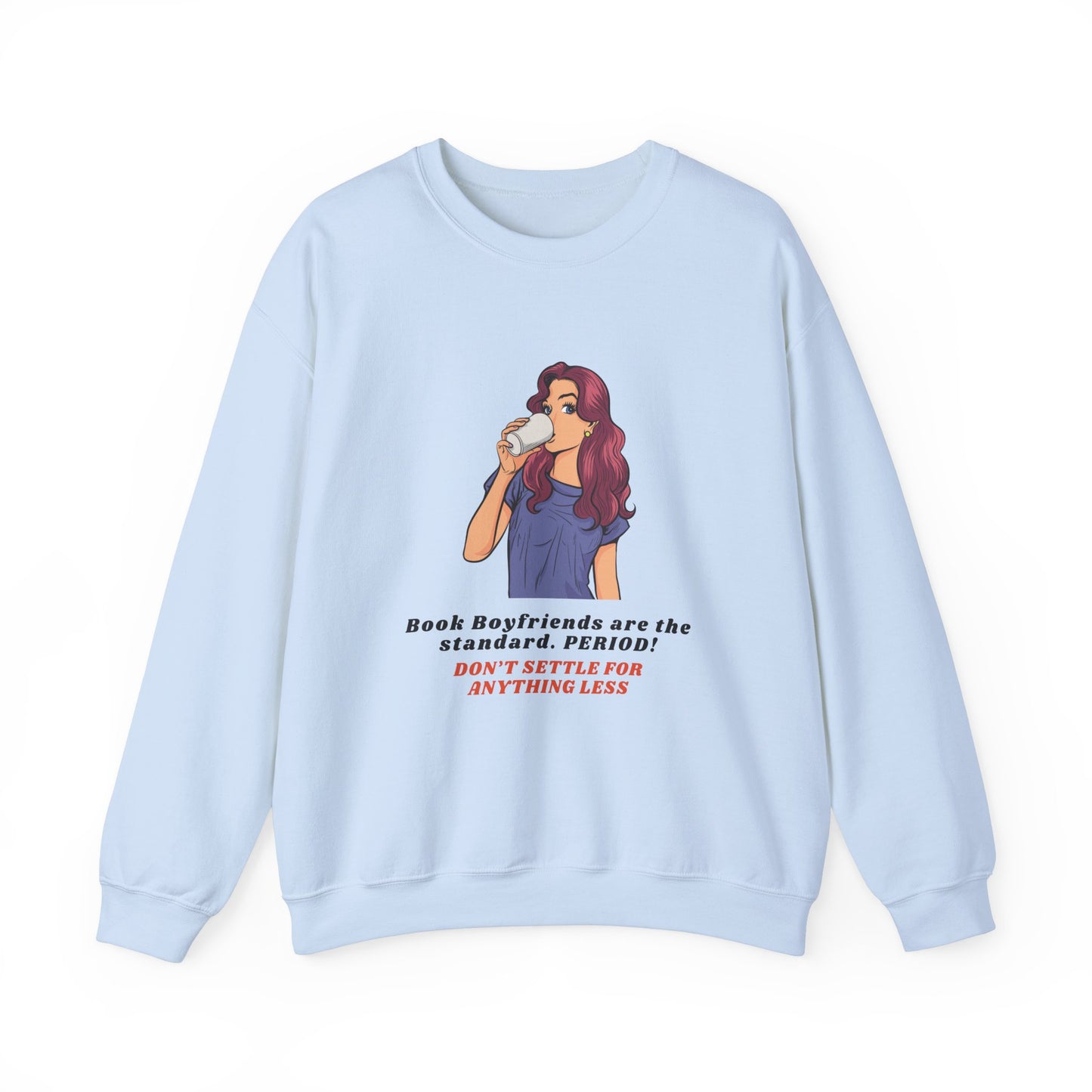 "Book boyfriends are the standard" Crewneck Sweatshirt