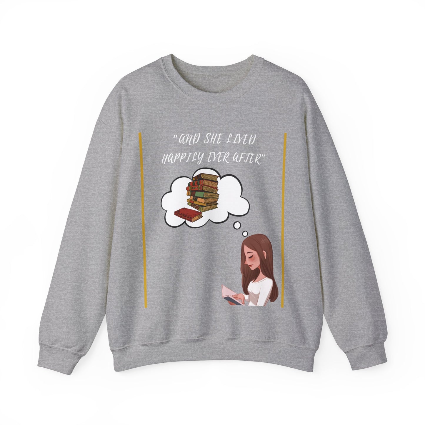 "And she lived happily ever after" Crewneck Sweatshirt