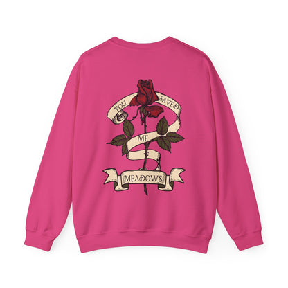 'You saved me- Meadows' Crewneck Sweatshirt