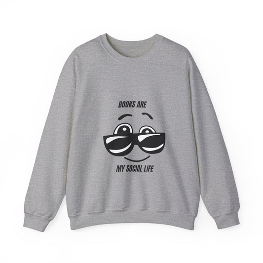 "Books are my social life" Crewneck Sweatshirt