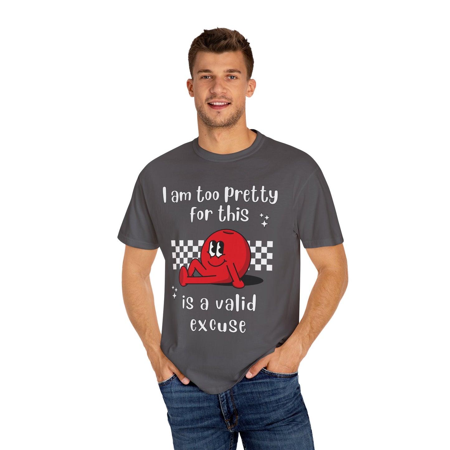 "Too pretty for this" T-shirt