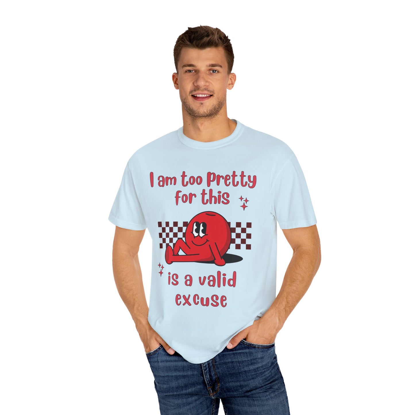 "Too pretty for this" T-shirt