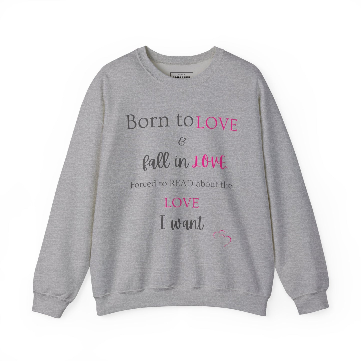 "Born to Fall in love, Forced to Read about it" Crew Sweatshirt