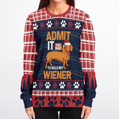 Admit It You Want to Hold My Wiener Sweatshirt