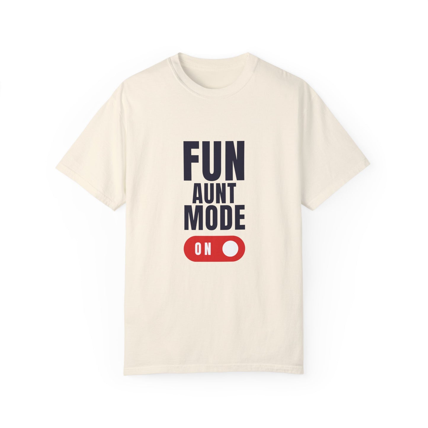 "Fun Aunt mode" T-shirt