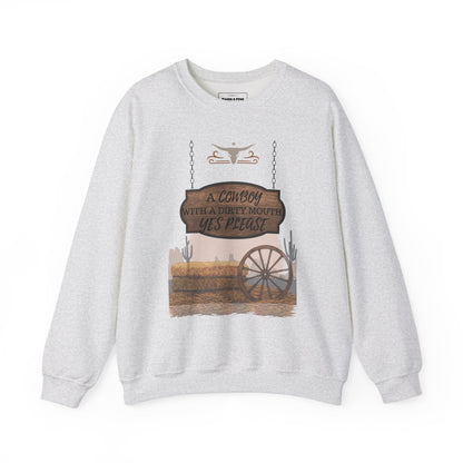 "Cowboy with a dirty mouth" Crew Sweatshirt