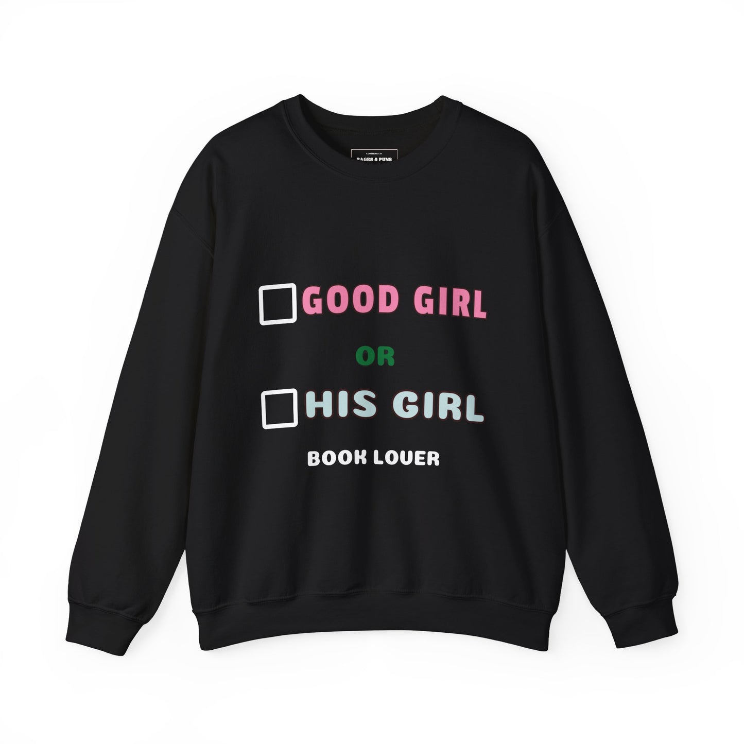 "Good girl or His girl" Crew Sweatshirt