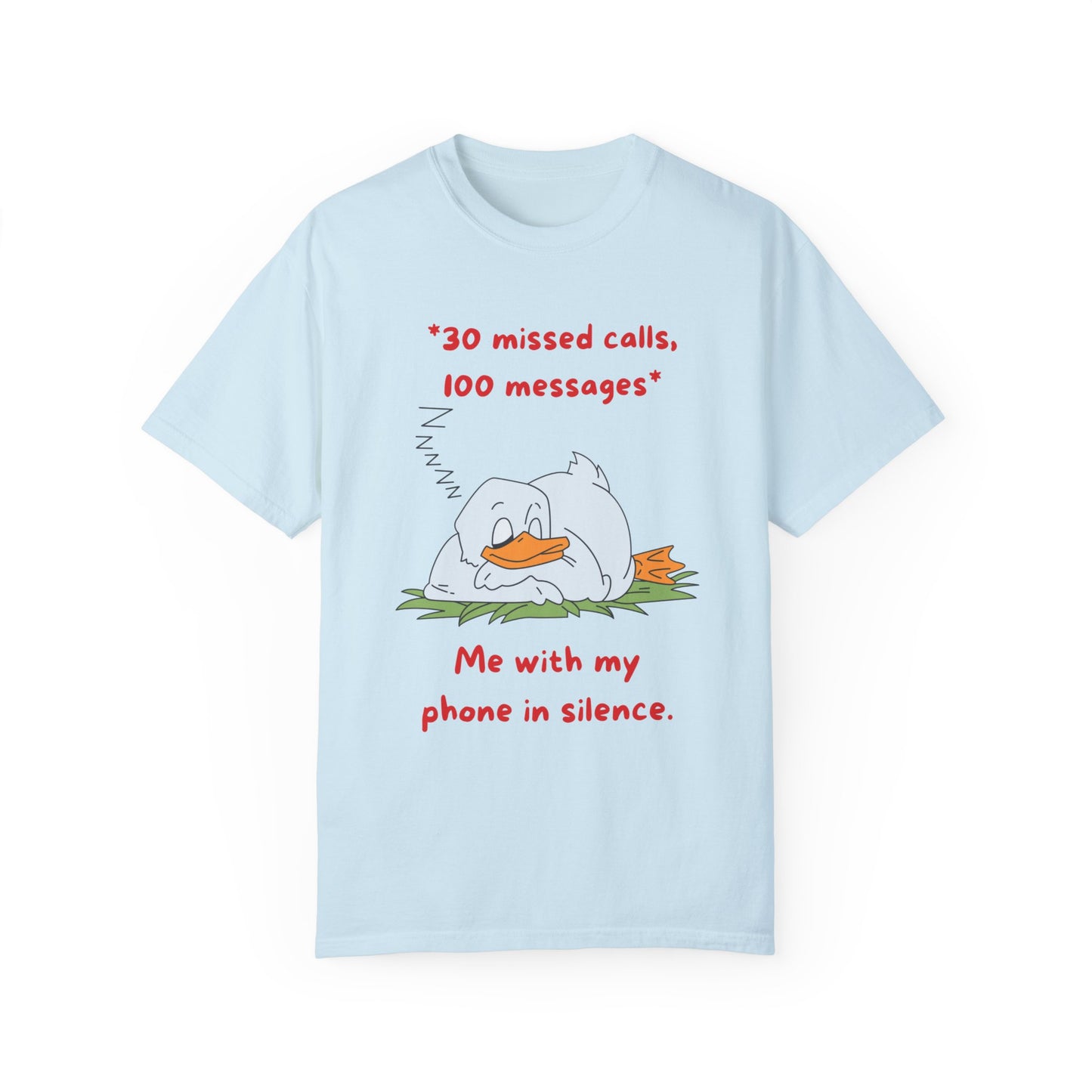 "30 missed calls, 100 messages (Duck)" T-shirt