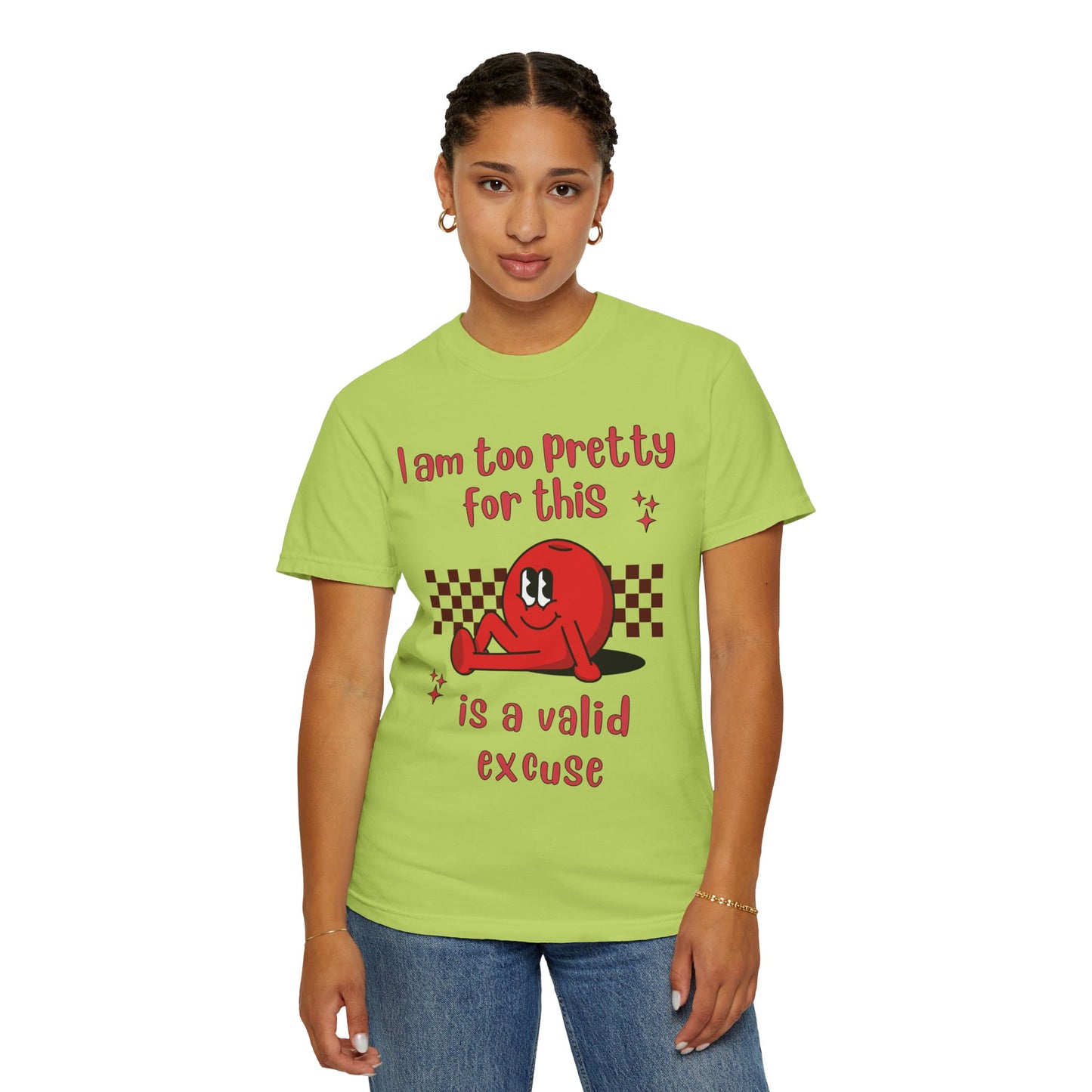 "Too pretty for this" T-shirt