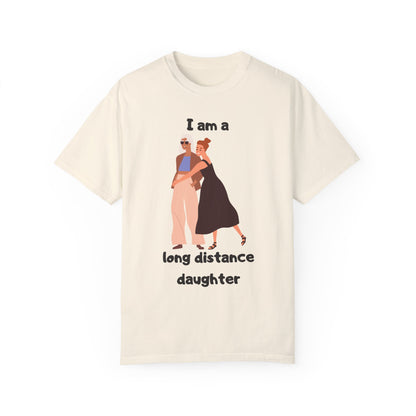 "Long distance daughter" T-shirt