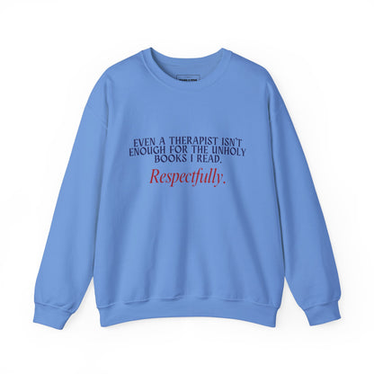 "Unholy for the Therapist" Crew Sweatshirt