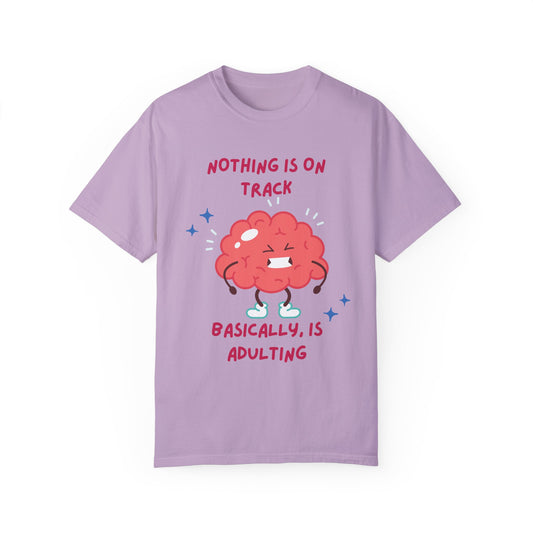 "Nothing is on track" T-shirt