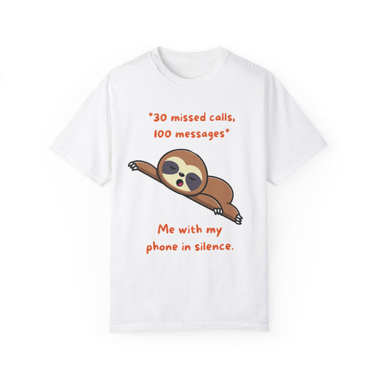 "30 missed calls, 100 messages (Sloth) T-shirt