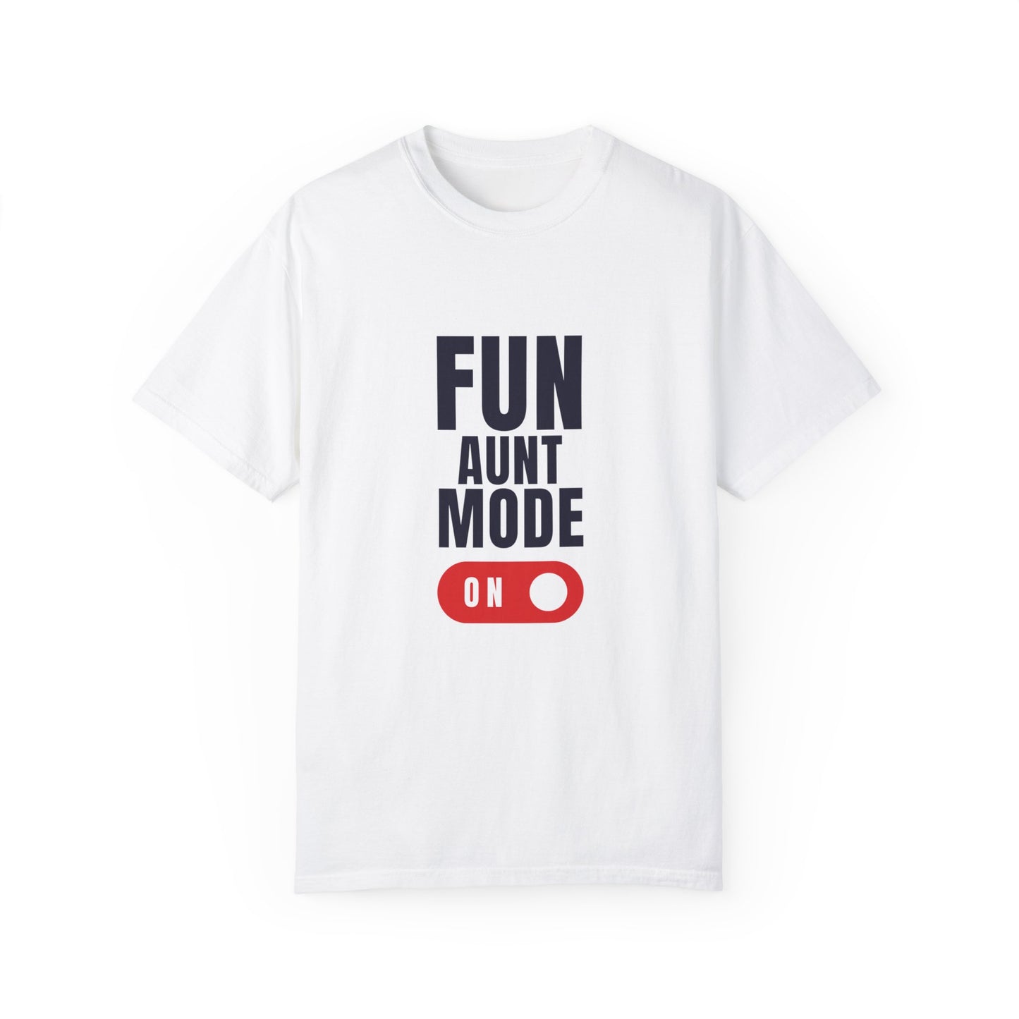 "Fun Aunt mode" T-shirt