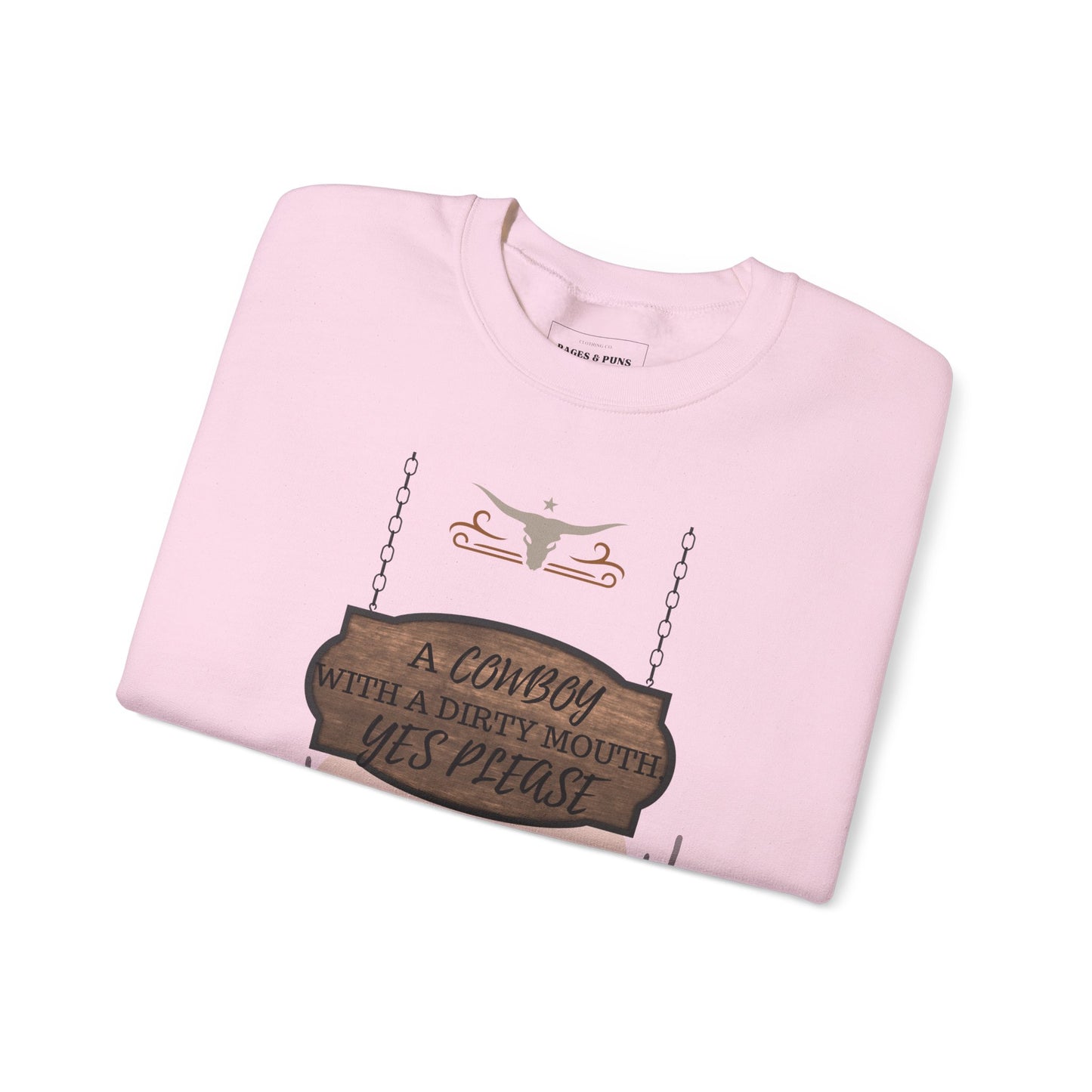 "Cowboy with a dirty mouth" Crew Sweatshirt