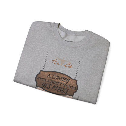 "Cowboy with a dirty mouth" Crew Sweatshirt