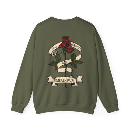 'You saved me- Meadows' Crewneck Sweatshirt