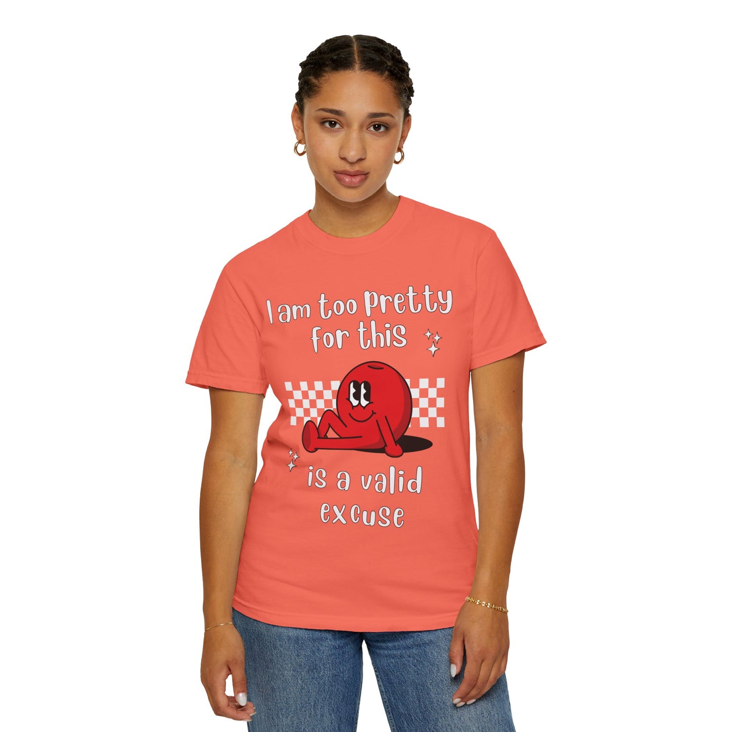 "Too pretty for this" T-shirt