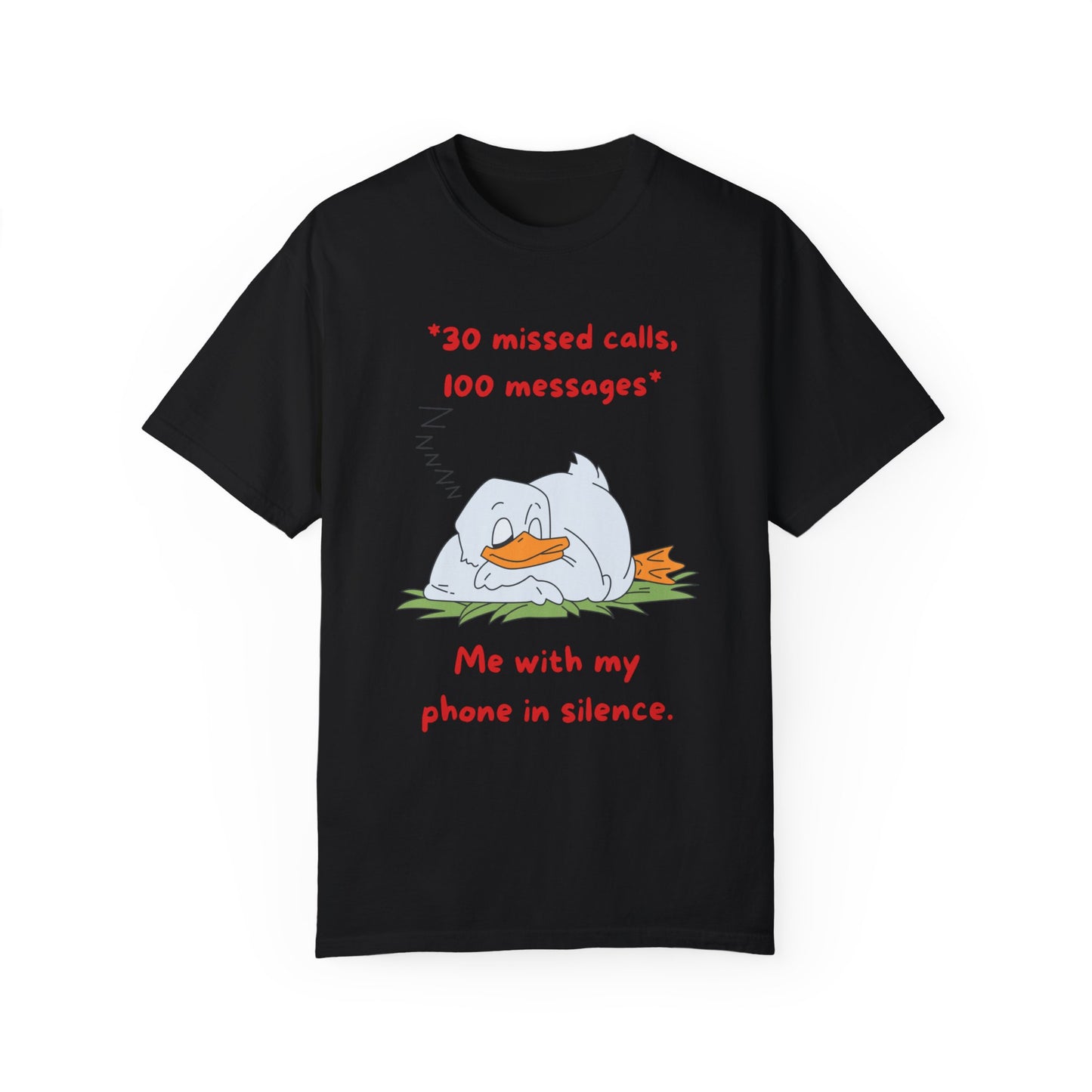 "30 missed calls, 100 messages (Duck)" T-shirt