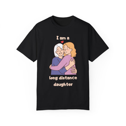 "Long distance daughter with mom" T-shirt