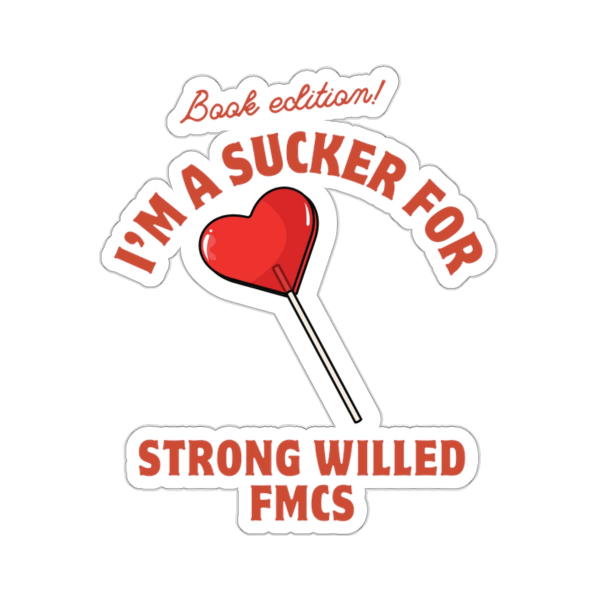 "Strong willed FMC" Stickers