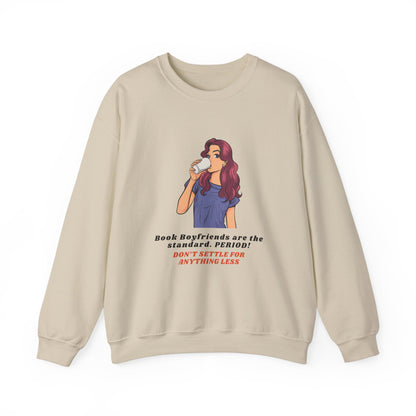 "Book boyfriends are the standard" Crewneck Sweatshirt