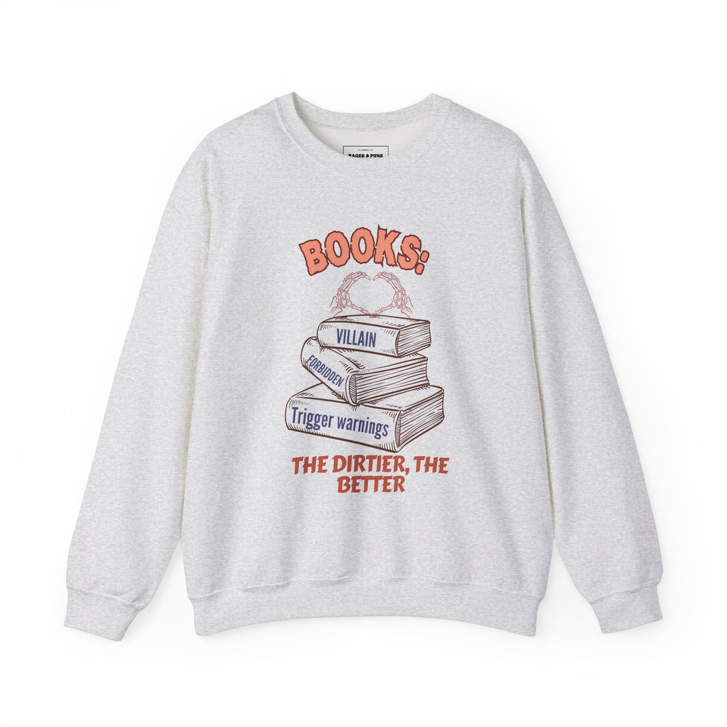 "Books: The Dirtier the Better" Crew Sweatshirt