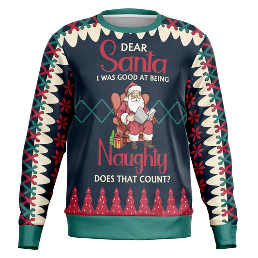 Dear Santa, I Was Good at Being Naughty Sweatshirt